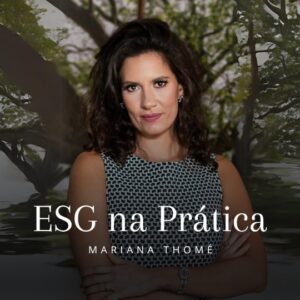 ESG na Prática - Mariana Thomé